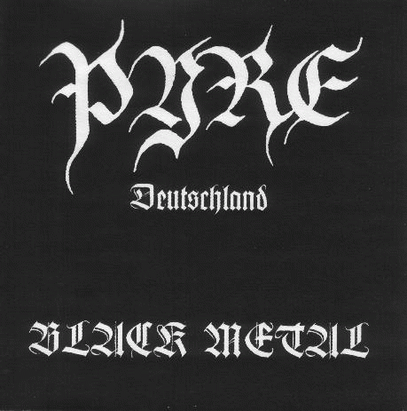 Pyre (GER) : Black Metal